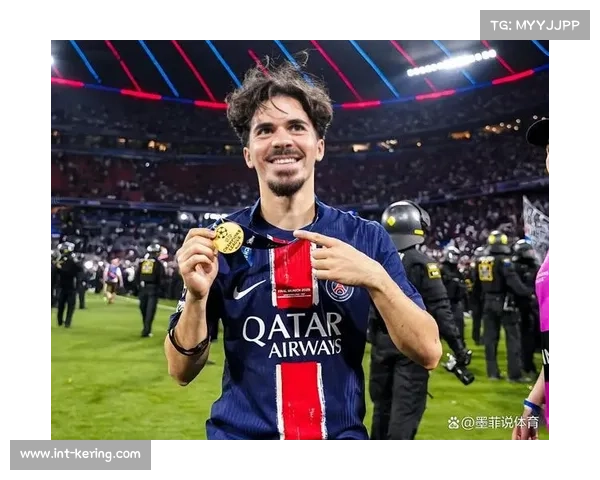 维蒂尼亚在巴黎表现出色 新核心崛起引发与维拉蒂时代对比热议